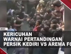 [Video] Laga Persik Kediri VS Arema FC Diwarnai Kericuhan
