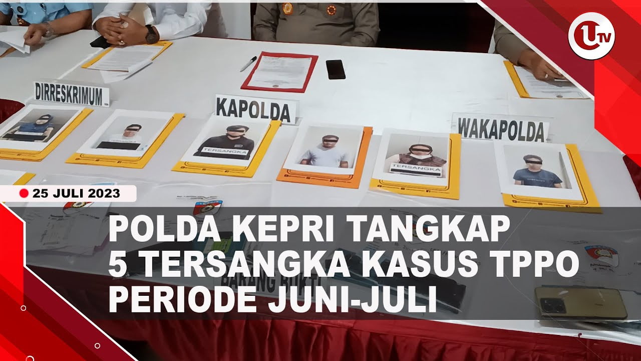 [Video] Polda Kepri Ungkap 31 Kasus TPPO Periode Juni Hingga Juli 2023 | U-NEWS