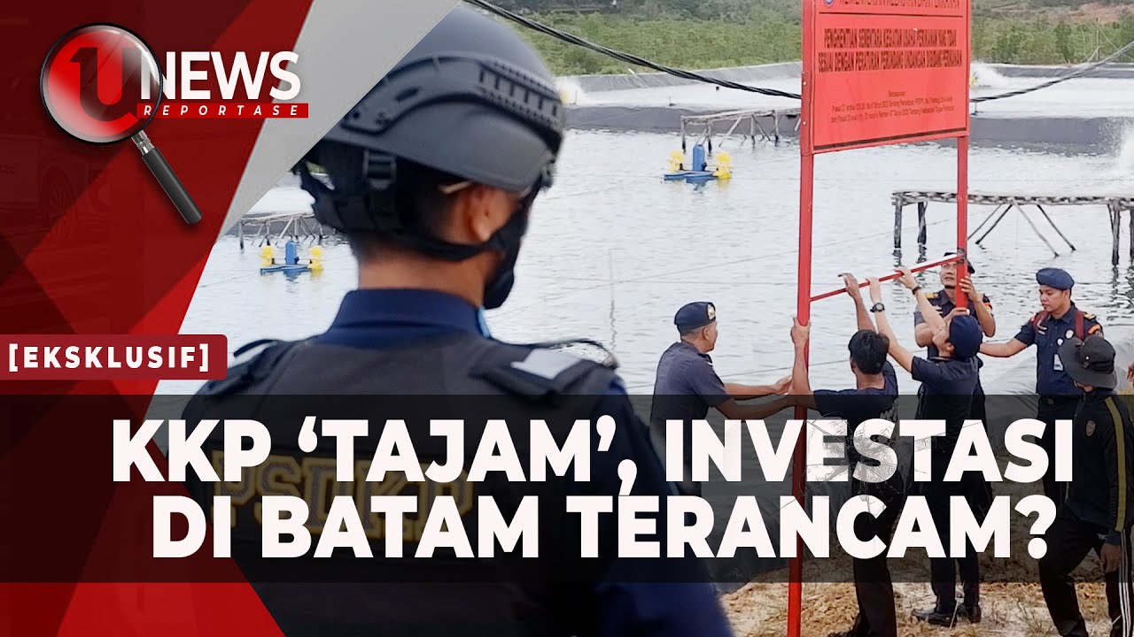 [Video] Sisi Gelap ‘Taring Tajam’ KKP di Batam | U-NEWS REPORTASE #EPS91