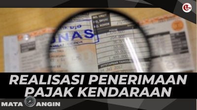 [Video] Realisasi Penerimaan Pajak Kendaraan | MATA ANGIN