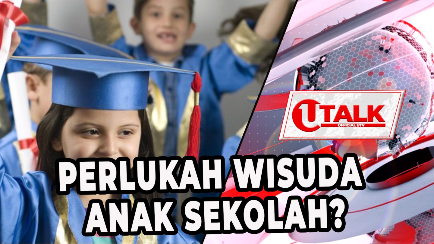 [LIVE] Ramai Tolak Wisuda Anak Sekolah | U-TALK