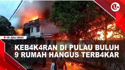 [Video] Kebakaran di Pulau Buluh, 9 Rumah Terbakar 1 Korban Jiwa