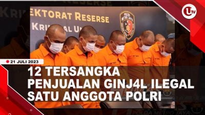 [Video] 12 Penjual Ginjal Ilegal Jaringan Internasional Ditangkap | U-NEWS