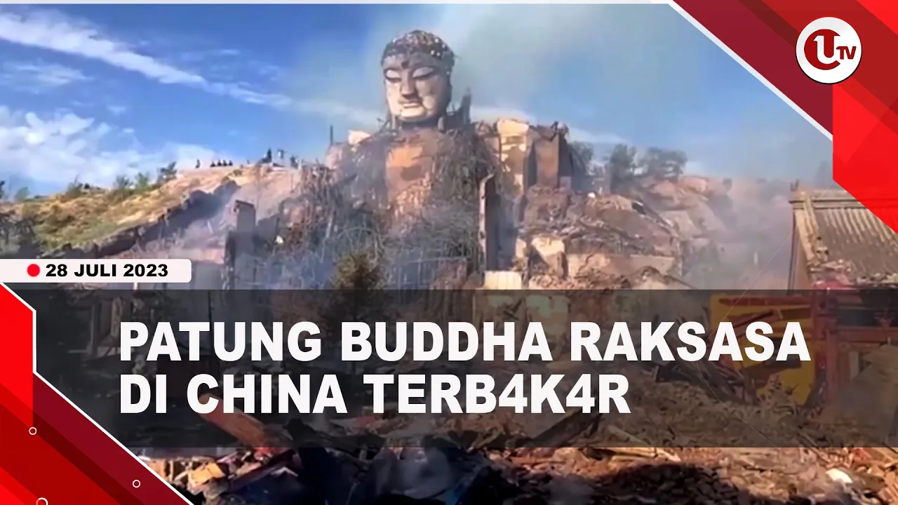 [Video] Patung Buddha Raksasa di China Terbakar | U-NEWS