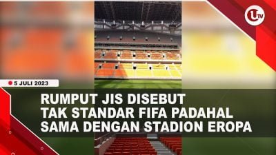 [Video] Rumput di Jakarta Internasional Stadium Disebut Tak Standar FIFA