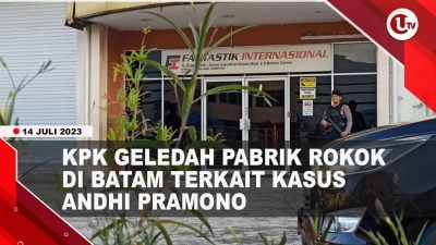 [Video] KPK Geledah Pabrik Rokok di Batam Terkait Kasus Andhi Pramono