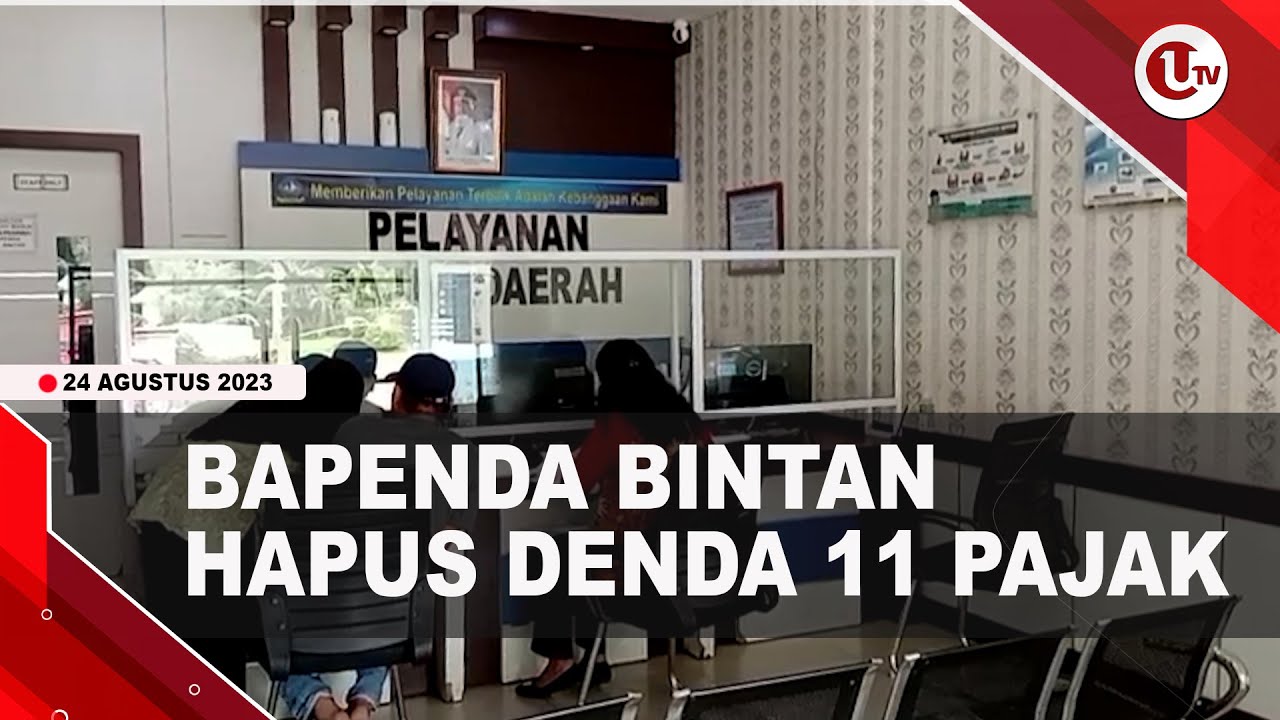 [Video] BAPENDA Bintan Hapus Denda Pajak Hingga 100 Persen | U-NEWS