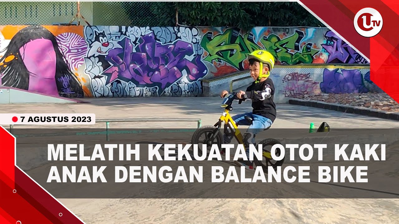 [Video] Melatih Kekuatan Otot Kaki Anak Dengan Balance Bike | U-NEWS