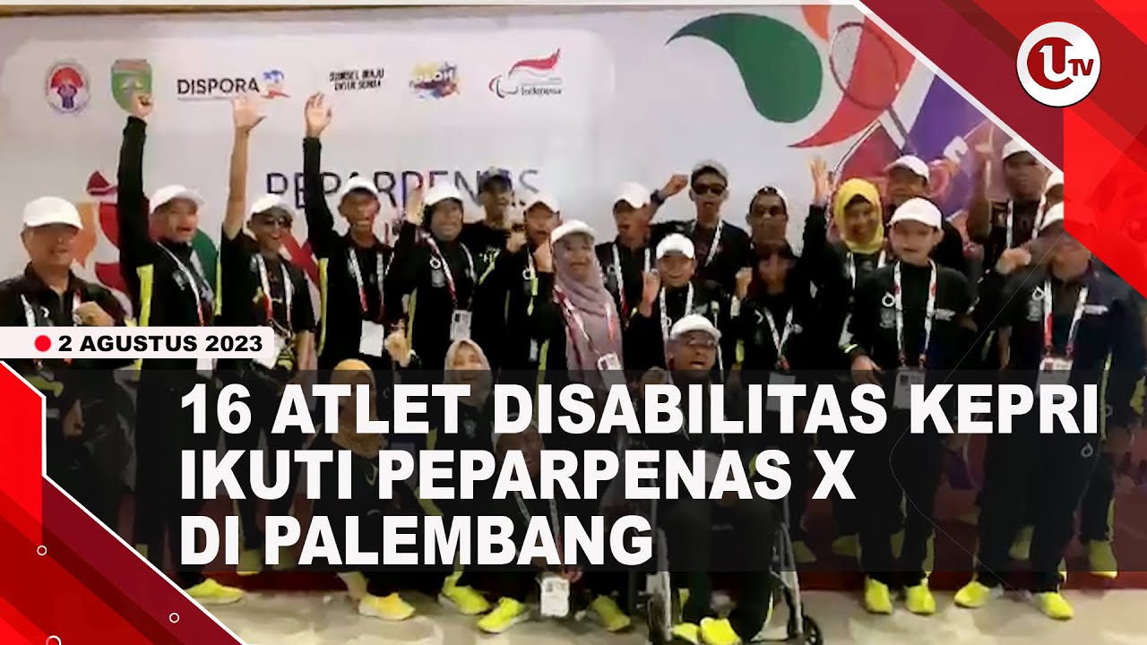 [Video] 16 Atlet Disabilitas Kepri Ikuti Peparpenas X di Palembang | U-NEWS
