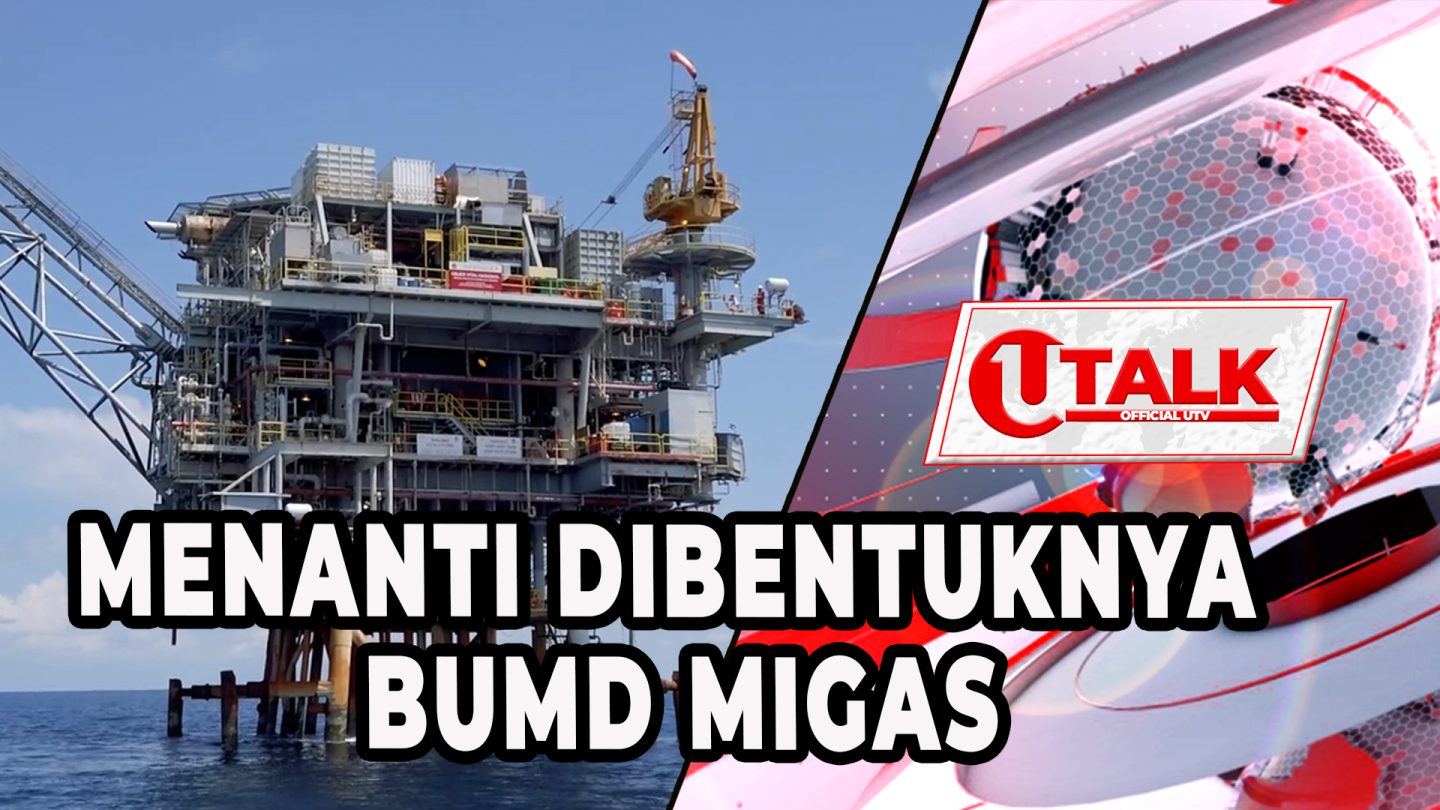 [LIVE] BUMD Migas Tak Kunjung Dibentuk, Miliaran Dividen Teraancam Hilang | U-TALK