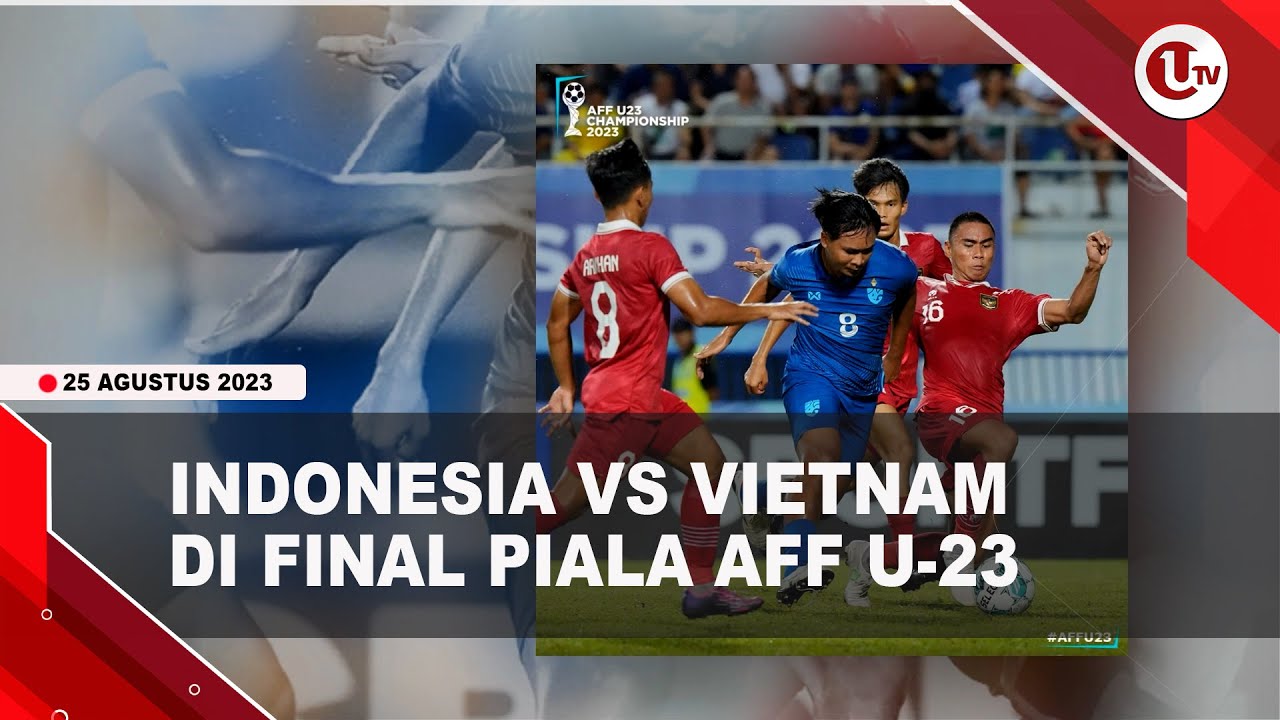 [Video] Indonesia Melawan Vietnam di Final Piala AFF U-23 | U-NEWS