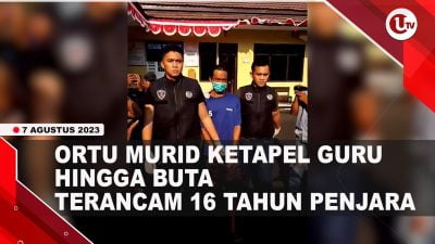 [Video] Orang Tua Murid Ketapel Guru Hingga Buta Menyerahkan Diri | U-NEWS