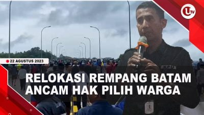 [Video] Relokasi Rempang Batam Ancam Hak Pilih Warga | U-NEWS