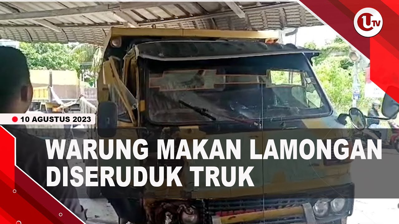 [Video] Warung Makan Lamongan Rusak Parah Dihantam Truk | U-NEWS