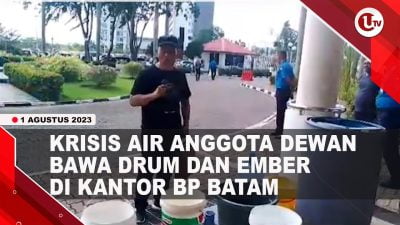 [Video] Krisis Air, Anggota Dewan Bawa Drum dan Ember di Kantor BP Batam | U-NEWS