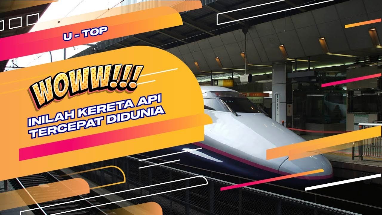 [Video] Kereta Api Tercepat di Dunia | U-TOP