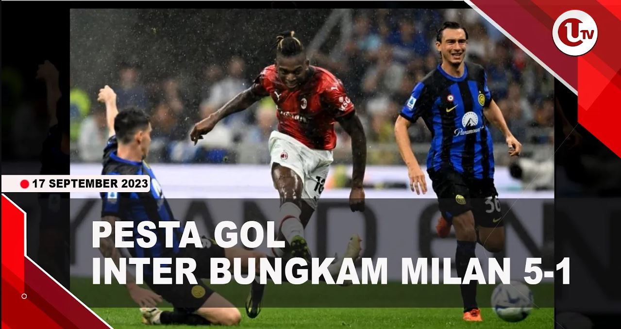 [Video] Inter Menang Telak Atas Milan 5-1 | U-NEWS