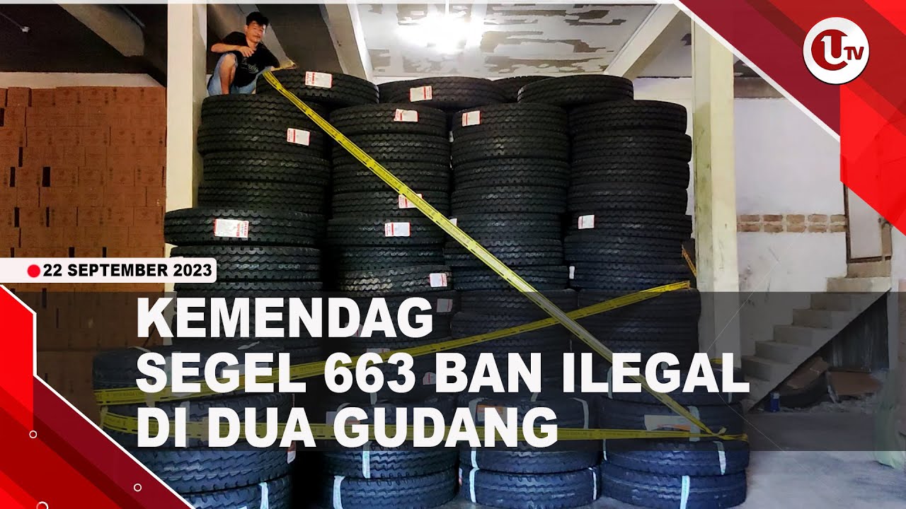 [Video] 663 Ban Tanpa Dokumen Lengkap Disegel Kementerian Perdagangan | U-NEWS