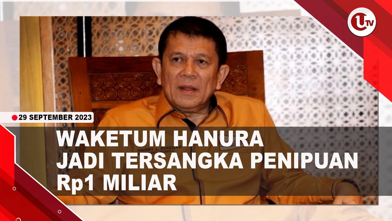 [Video] WAKETUM Hanura Ditetapkan Tersangka Penipuan Uang Rp1 Miliar | U-NEWS