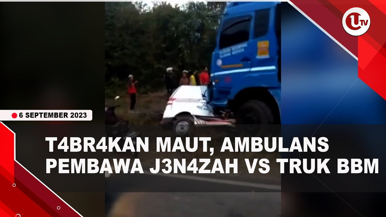 [Video] Mobil Ambulans Pembawa Jenazah Tabrakan Dengan Truk Tangki BBM | U-NEWS