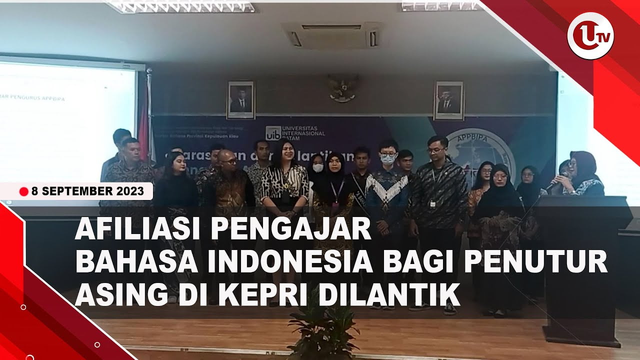 [Video] Afiliasi Pengajar Bahasa Indonesia Bagi Penutur Asing di Kepri Dilantik | U-NEWS