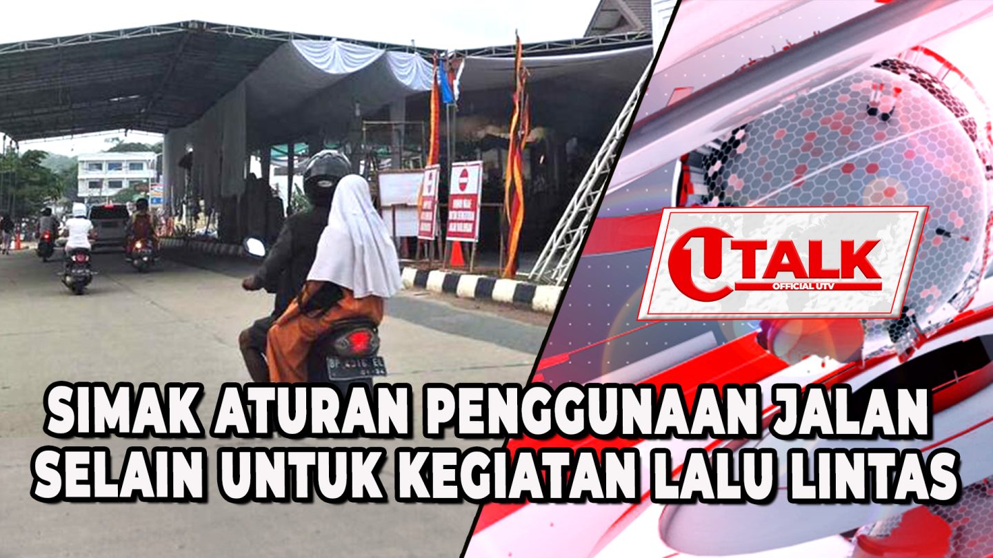 [LIVE] Kenali Aturan Penggunaan Jalan Raya untuk Kegiatan Pribadi | U-TALK