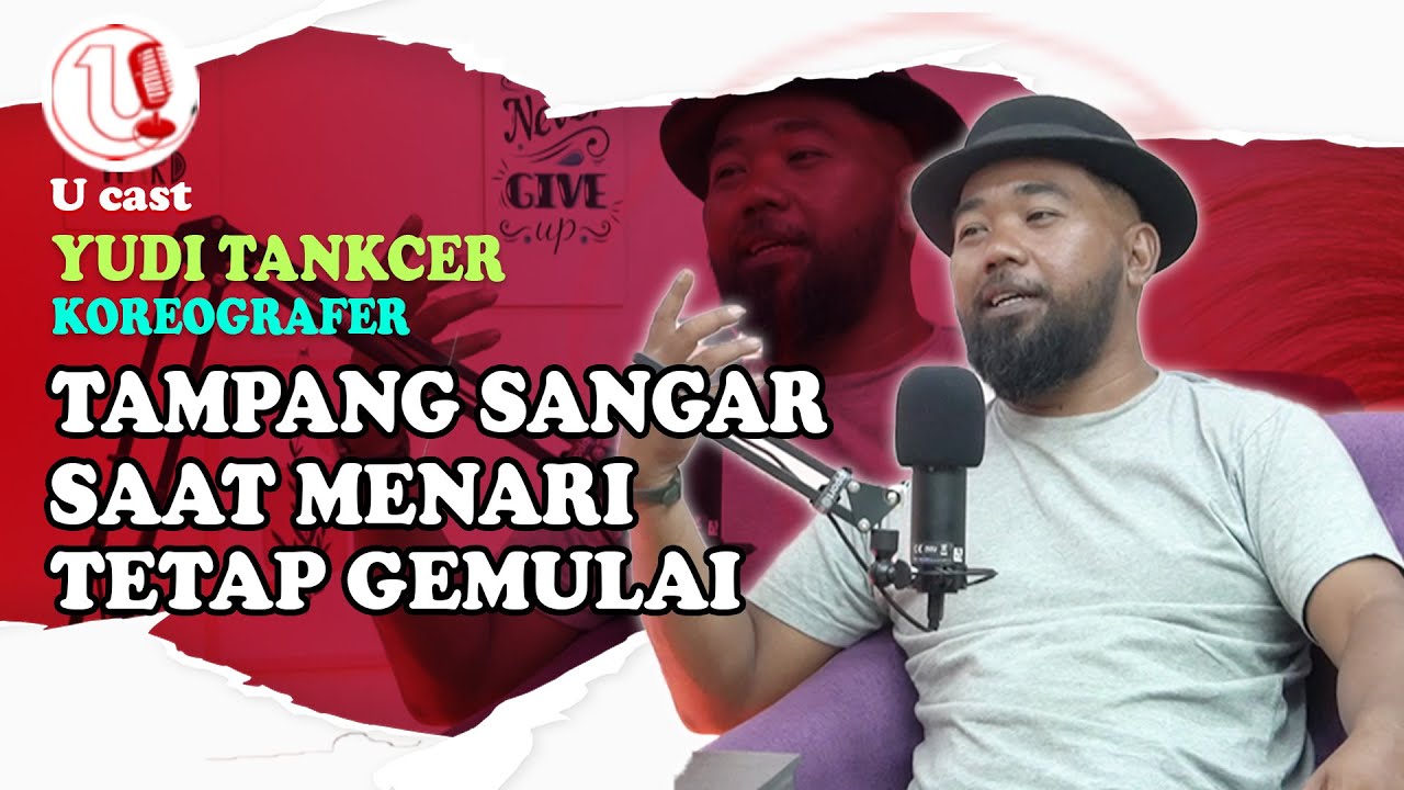 [Video] Tampang Sangar Saat Menari Tetap Gemulai | U-CAST #EPS95