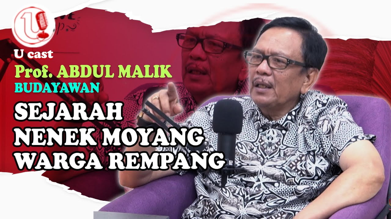 [Video] Sejarah Nenek Moyang Warga Rempang | U-CAST #EPS96