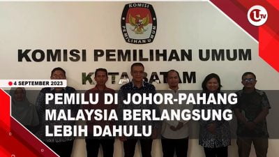 [Video] Pemilu di Johor-Pahang Malaysia Berlangsung Lebih Dahulu | U-NEWS