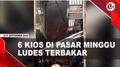 [Video] 6 Kios di Pasar Minggu Ludes Terbakar | U-NEWS