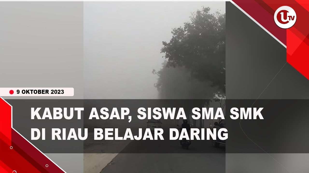 [Video] Kabut Asap, Siswa SMA SMK di Riau Belajar Daring | U-NEWS