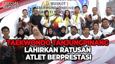 [Video] Muskot Taekwondo Indonesia Tanjungpinang | U-NEWS SPECIAL REPORT