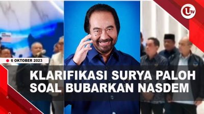 [Video] Klarifikasi Surya Paloh Soal Bubarkan Nasdem | U-NEWS