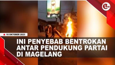 [Video] Bentrok Antar Pendukung Partai di Magelang | U-NEWS