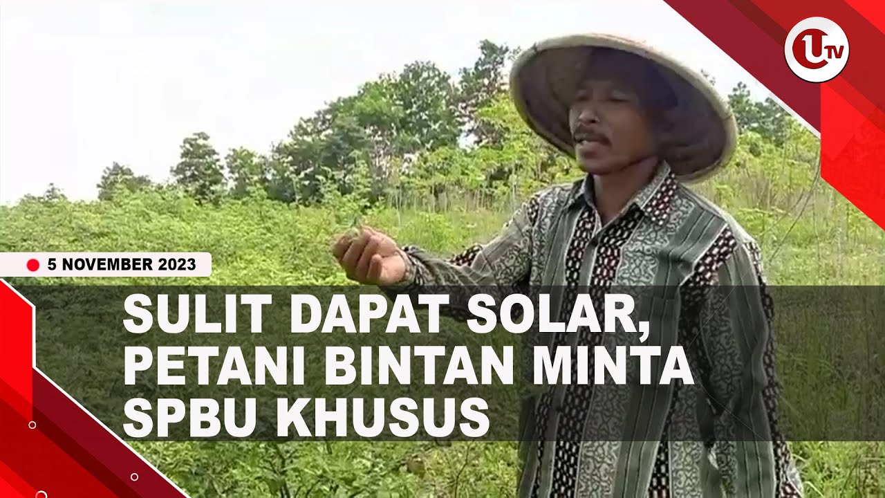 [Video] Petani di Bintan Sulit Dapat Solar Bersubsidi | U-NEWS