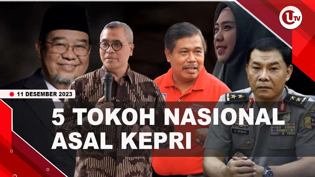 [Video] Deretan Tokoh Nasional yang Lahir di Kepri | U-NEWS