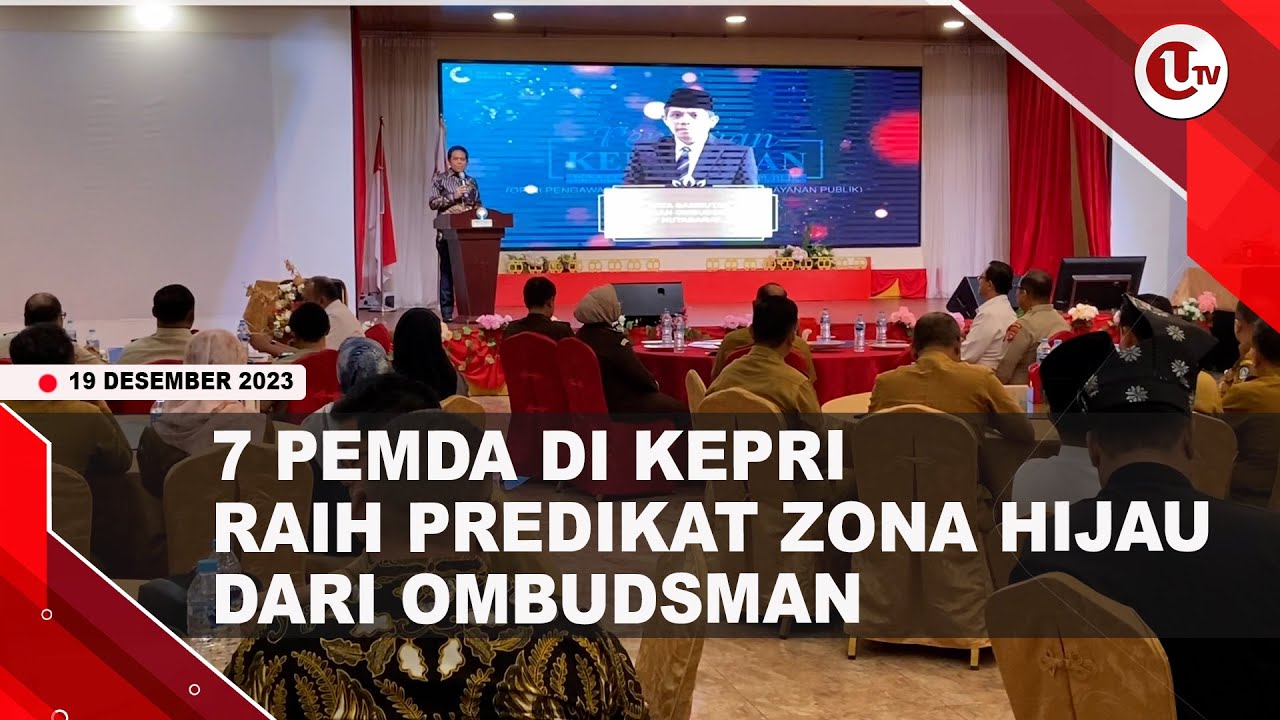[Video] 7 Pemda di Kepri Raih Predikat Zona Hijau dari Ombudsman | U-NEWS