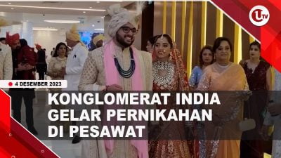 [Video] Konglomerat India Menikah di Pesawat Dihadiri 350 Tamu | U-NEWS