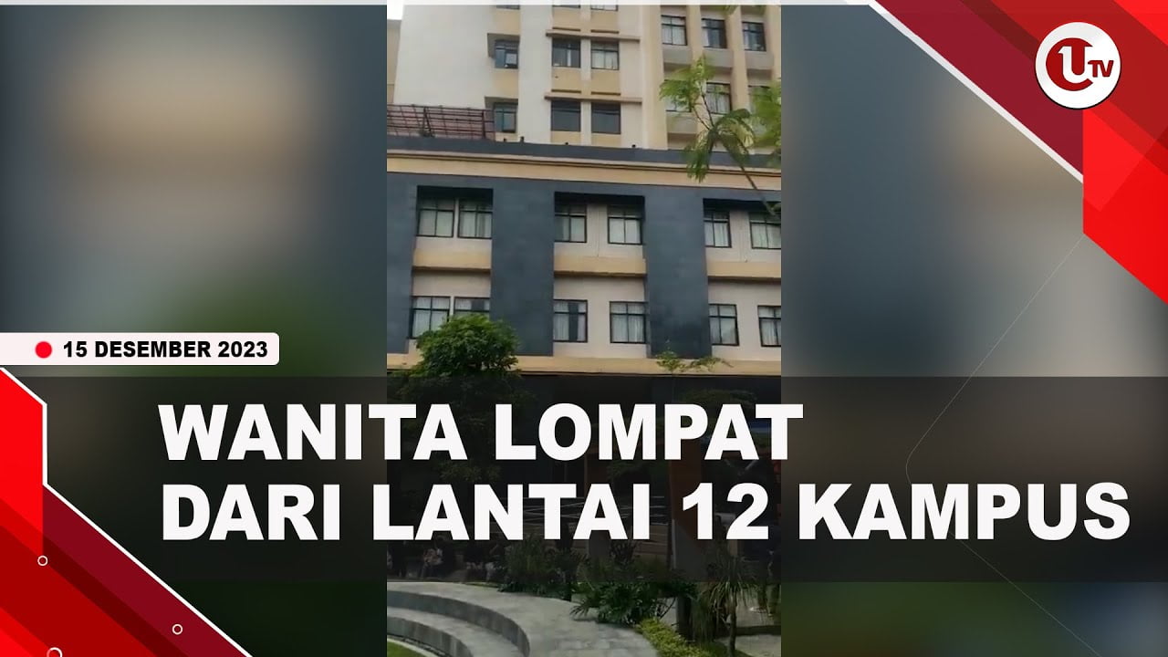 [Video] Wanita 24 Tahun Lompat Dari Lantai 12 Kampus | U-NEWS