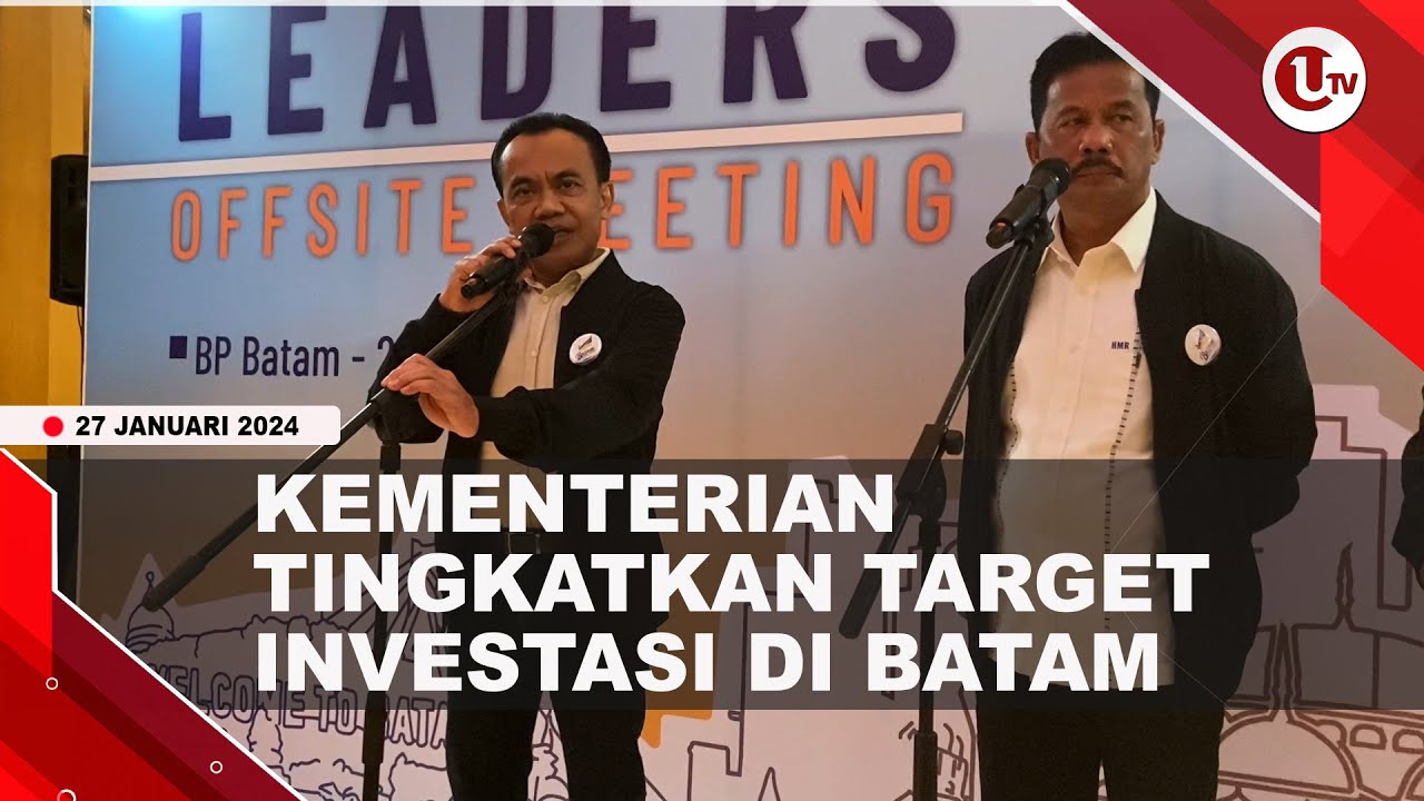 [Video] Target Realisasi Investasi di Batam Tahun 2024 Capai Rp40 Triliun