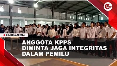 [Video] Anggota KPPS Diminta Jaga Integritas dan Kode Etik Dalam Pemilu