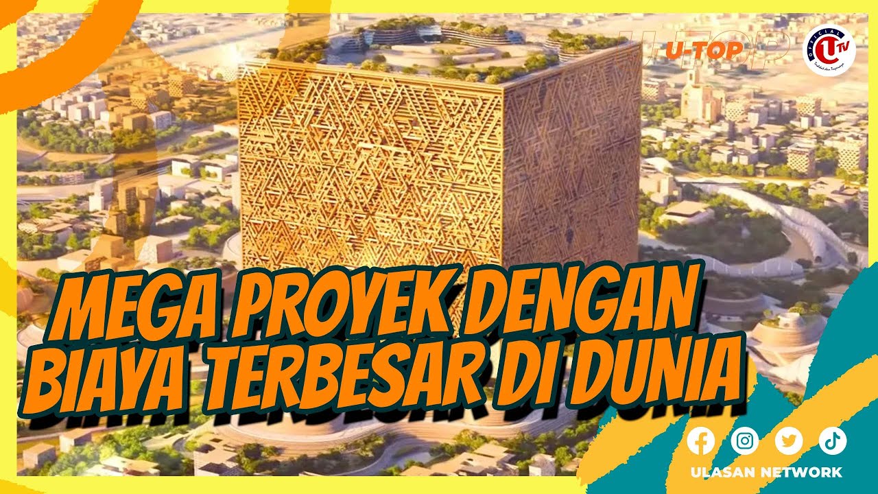 5 MEGA PROYEK DENGAN BIAYA TERBESAR DI DUNIA