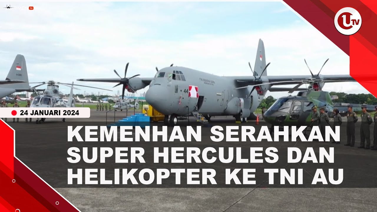 [Video] TNI Terima Pesawat Hercules dan Helikopter dari Kemenhan