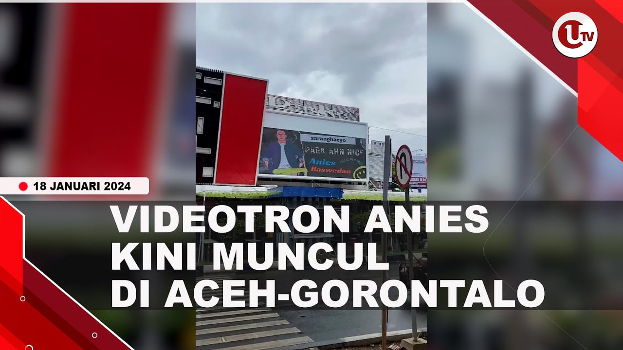 [Video] Diturunkan di Jakarta-Bekasi, videotron Anies Kini Muncul di Aceh Hingga Gorontalo