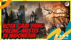 [Video] Deretan Kota Gaib di Indonesia dengan Keunikannya | U-TOP