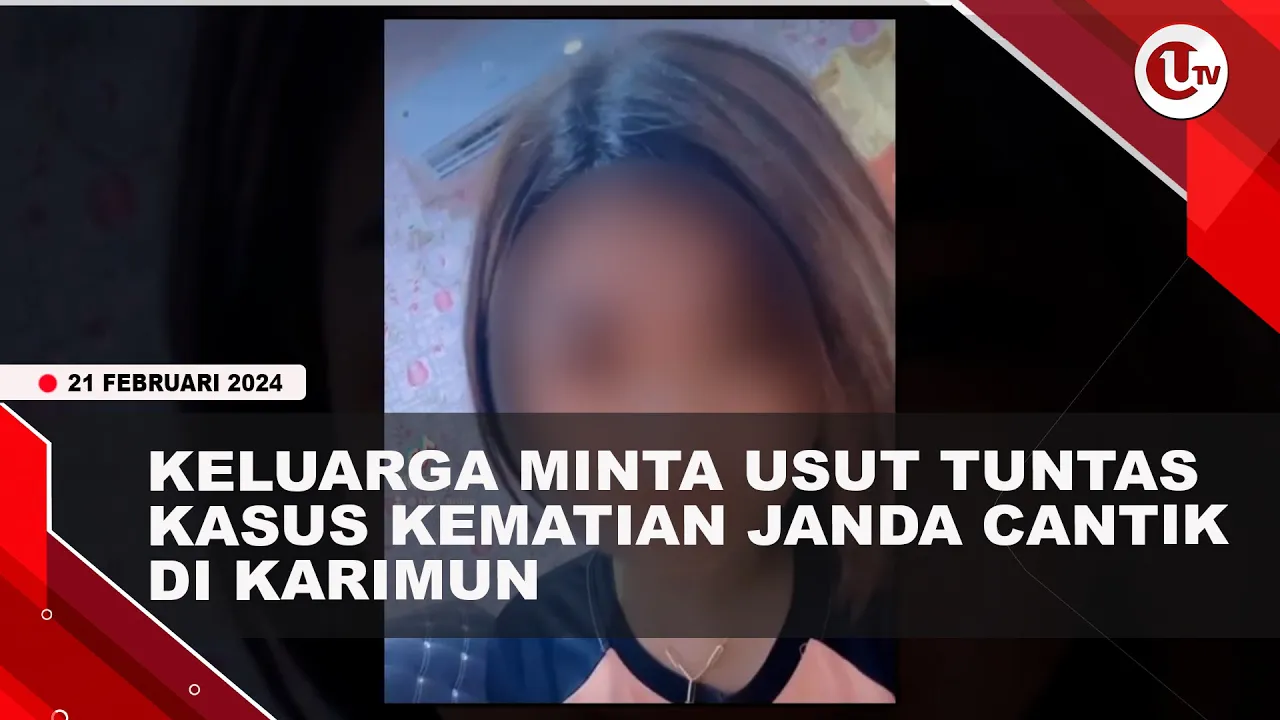Keluarga Tunggu Hasil Penyelidikan Terkait Kematian Janda Cantik Di Karimun