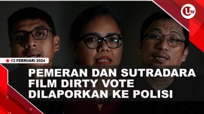 [Video] 3 Pemeran dan Sutradara Film Dirty Vote Dilaporkan ke Polisi
