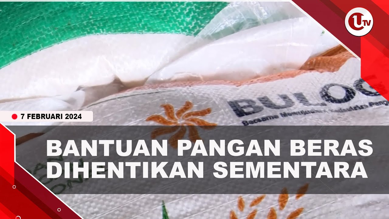 [Video] Pemerintah Hentikan Sementara Bantuan Pangan Beras
