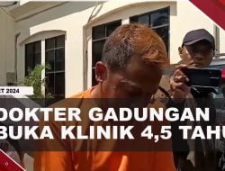 [Video] Polisi Tangkap Dokter Gadungan Buka Klinik 4,5 Tahun