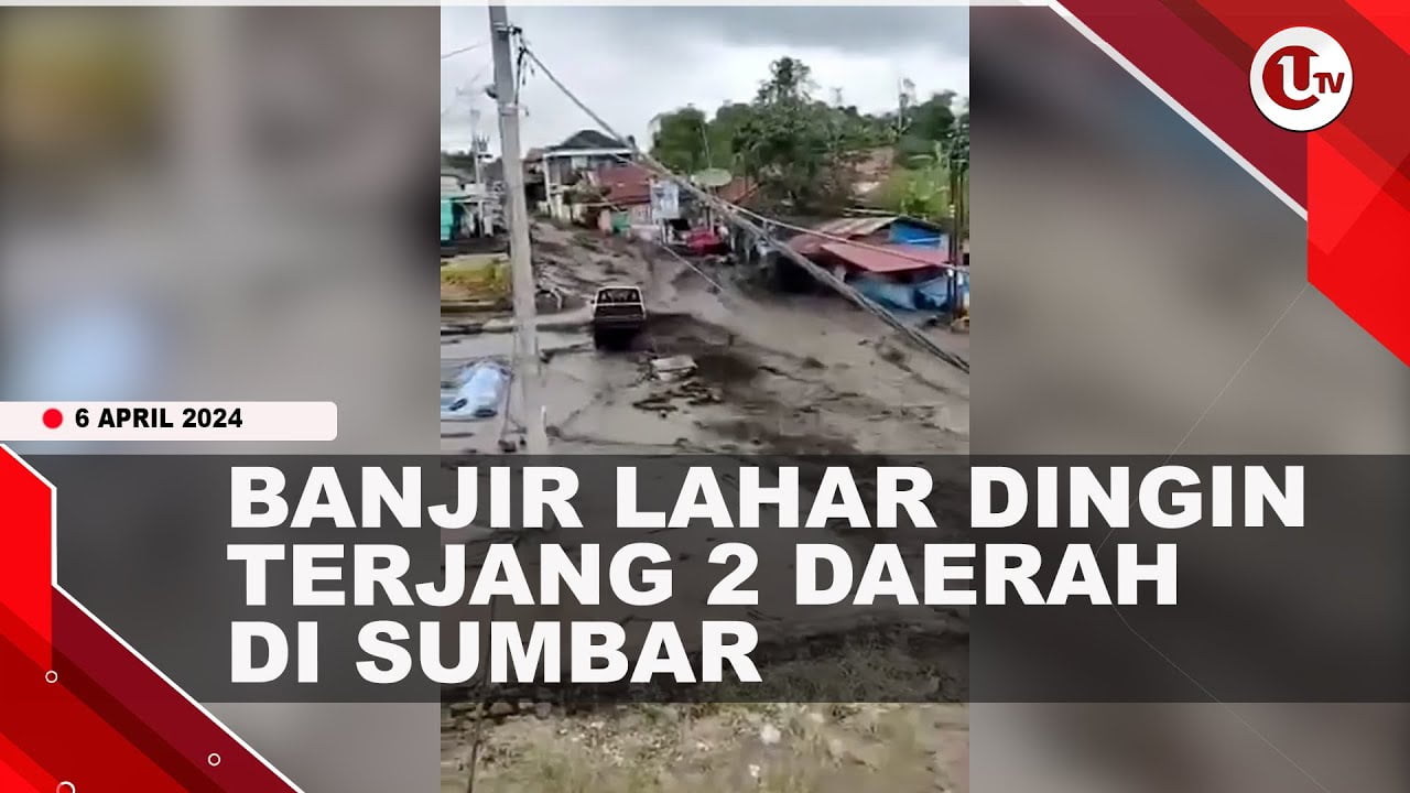 BANJIR LAHAR DINGIN TERJANG PERMUKIMAN DI AGAM DAN TANAH DATAR